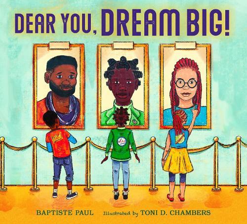 Dear You, Dream Big!  by Baptiste Paul at Abbey's Bookshop, 