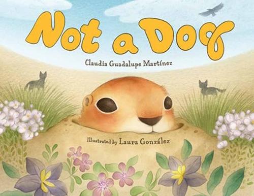 Not a Dog  by Claudia Guadalupe Martinez at Abbey's Bookshop, 