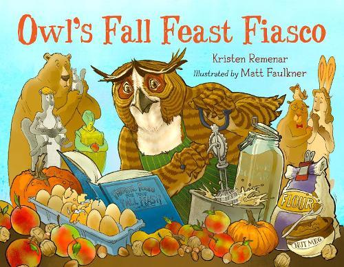 Owl's Fall Feast Fiasco  by Kristen Remenar at Abbey's Bookshop, 