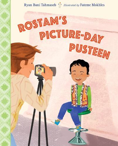 Rostam's Picture-Day Pusteen  by Ryan Bani Tahmaseb at Abbey's Bookshop, 