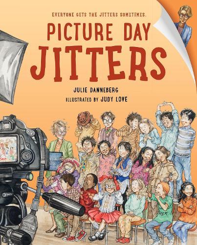 Picture Day Jitters  by Julie Danneberg at Abbey's Bookshop, 