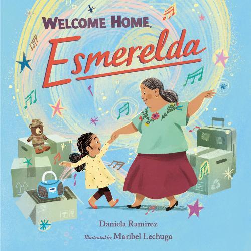 Welcome Home, Esmerelda  by Daniela Ramirez at Abbey's Bookshop, 
