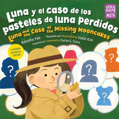 Luna y el caso del pastel de luna perdido / Luna and the Case of the Missing Mooncake (Spanish Bilingual Edition)  by Natasha Yim at Abbey's Bookshop, 