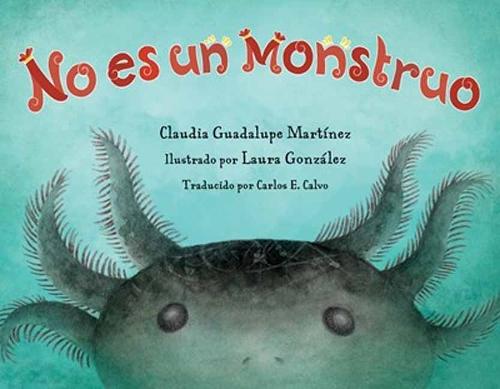 No es un monstruo  by Claudia Guadalupe Martinez at Abbey's Bookshop, 