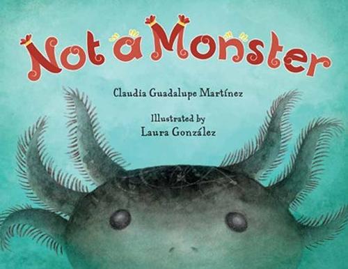 Not a Monster  by Claudia Guadalupe Martinez at Abbey's Bookshop, 