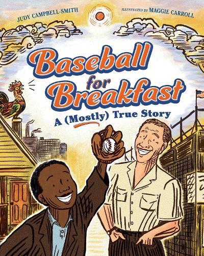 Baseball for Breakfast: A (Mostly) True Story  by Judy Campbell-Smith at Abbey's Bookshop, 