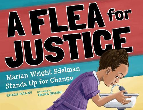 A Flea For Justice: Marian Wright Edelman Stands Up for Change  by Valerie Bolling at Abbey's Bookshop, 