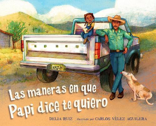 Las maneras en que papi dice te quiero  by Delia Ruiz at Abbey's Bookshop, 