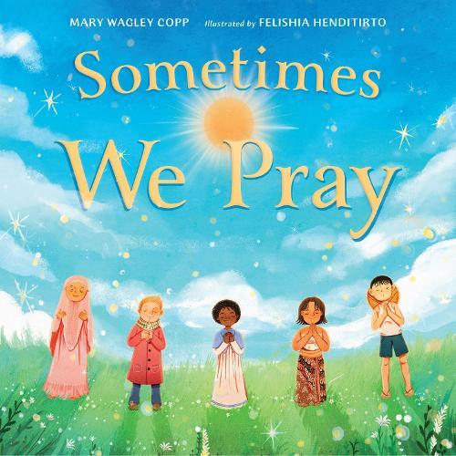 Sometimes We Pray  by Mary Wagley Copp at Abbey's Bookshop, 
