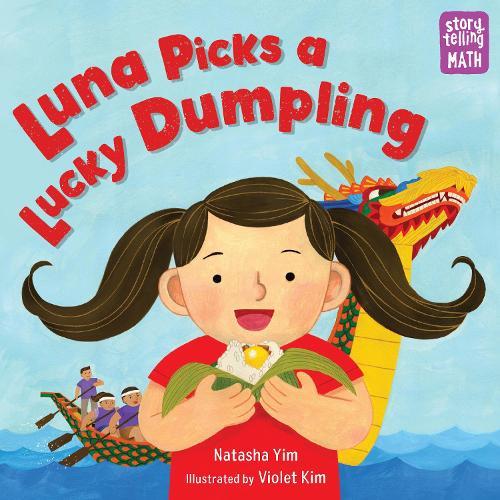 Luna Picks a Lucky Dumpling  by Natasha Yim at Abbey's Bookshop, 