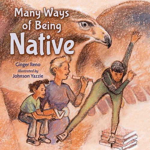 Many Ways of Being Native  by Ginger Reno at Abbey's Bookshop, 
