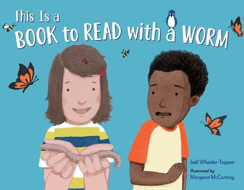 This Is a Book To Read With a Worm  by Jodi Wheeler-Toppen at Abbey's Bookshop, 