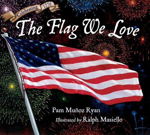 The Flag We Love  by Pam Munoz Ryan at Abbey's Bookshop, 