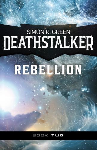 Deathstalker Rebellion  by Simon R Green at Abbey's Bookshop, 