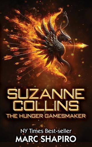 Suzanne Collins: The Hunger GamesMaker  by Marc Shapiro at Abbey's Bookshop, 