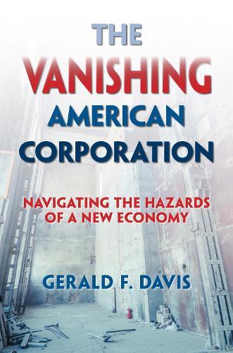 The Vanishing American Corporation: Navigating the Hazards of a New Economy  by Davis at Abbey's Bookshop, 