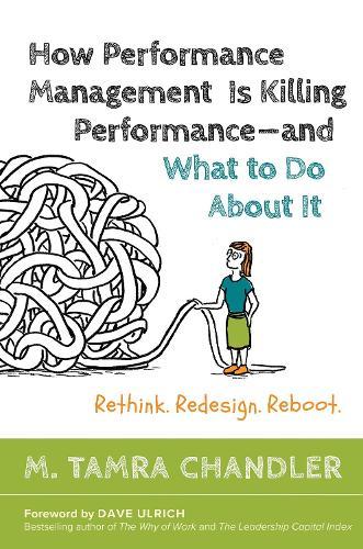 How Performance Management Is Killing - and What to Do About It: Rethink, Redesign, Reboot  by CHANDLER at Abbey's Bookshop, 