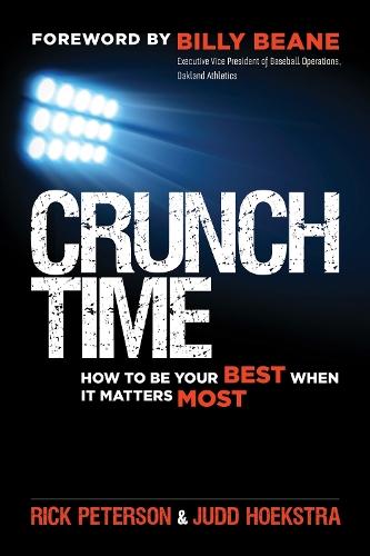 Crunch Time: How to Be Your Best When It Matters Most  by PETERSON at Abbey's Bookshop, 