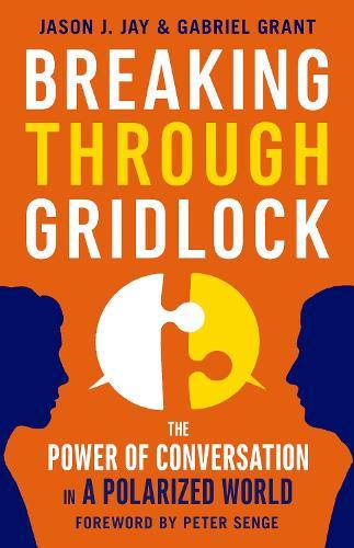 Breaking Through Gridlock: The Power of Conversation in a Polarized World  by JAY at Abbey's Bookshop, 