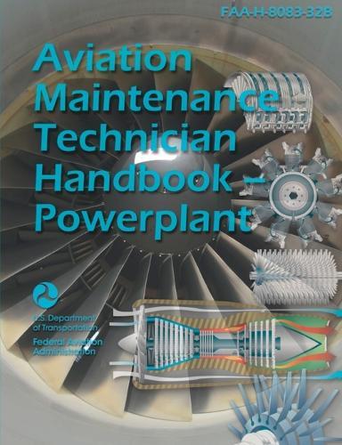 Aviation Maintenance Technician Handbook--Powerplant (Color): Faa-H-8083-32b  by U S Department of Transportation at Abbey's Bookshop, 