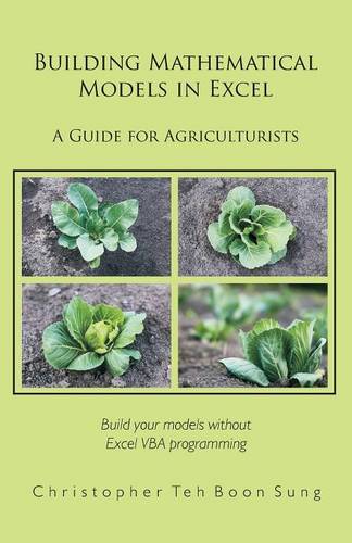 Building Mathematical Models in Excel: A Guide for Agriculturists  by Christopher Teh Boon Sung at Abbey's Bookshop, 
