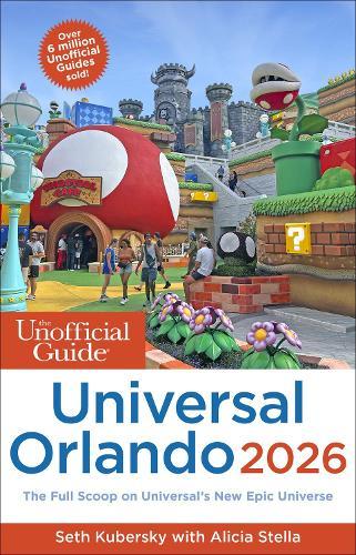 The Unofficial Guide to Universal Orlando 2021