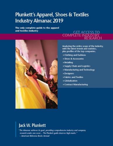 Plunkett's Apparel, Shoes & Textiles Industry Almanac 2019  by Jack W. Plunkett at Abbey's Bookshop, 