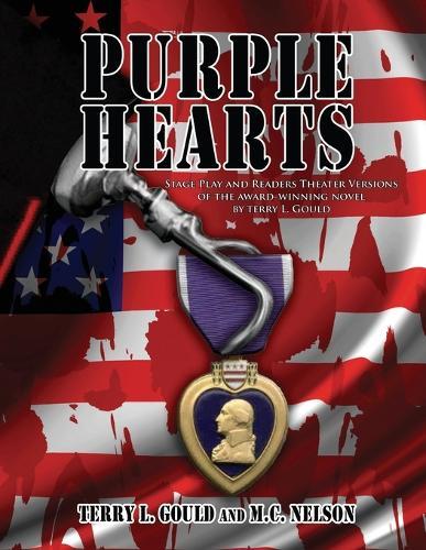 Purple Hearts: Stage Play and Readers Theater Versions  by Terry L Gould at Abbey's Bookshop, 