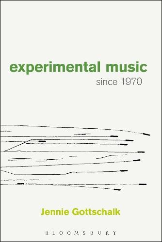 Experimental Music Since 1970  by Jennie Gottschalk (Independent Scholar, USA) at Abbey's Bookshop, 