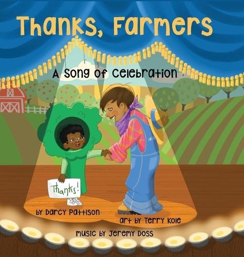 Thanks, Farmers: A Song of Celebration  by Darcy Pattison at Abbey's Bookshop, 
