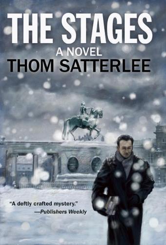 The Stages: A Novel  by Thom Satterlee at Abbey's Bookshop, 