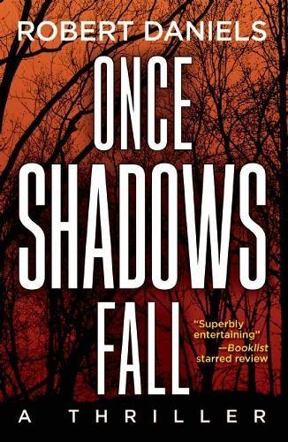 Once Shadows Fall: A Jack Kale and Beth Sturgis Mystery  by Robert Daniels at Abbey's Bookshop, 