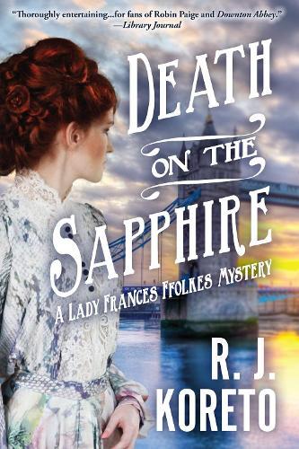 Death on the Sapphire: A Lady Frances Ffolkes Mystery  by R. J. Koreto at Abbey's Bookshop, 