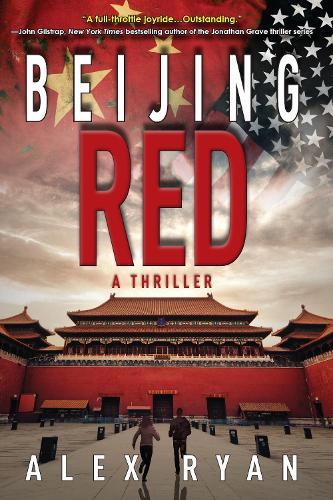Beijing Red: A Nick Foley Thriller  by Alex Ryan at Abbey's Bookshop, 