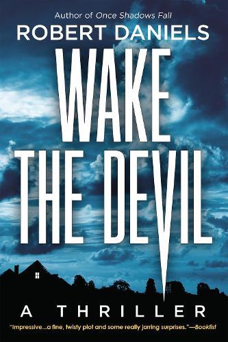 Wake the Devil: A Jack Kale and Beth Sturgis Mystery  by Robert Daniels at Abbey's Bookshop, 