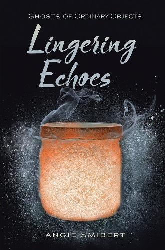 Lingering Echoes  by Angie Smibert at Abbey's Bookshop, 