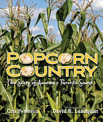 Popcorn Country: The Story of America's Favorite Snack  by Cris Peterson at Abbey's Bookshop, 