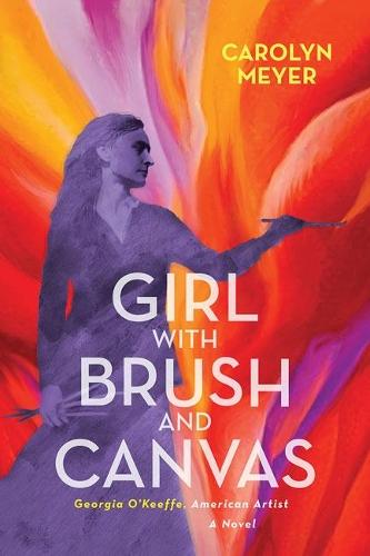 Girl with Brush and Canvas: Georgia O'Keeffe, American Artist  by Carolyn Meyer at Abbey's Bookshop, 