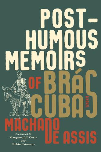 Posthumous Memoirs of Brás Cubas: A Novel  by Joaquim Maria Machado de Assis at Abbey's Bookshop, 