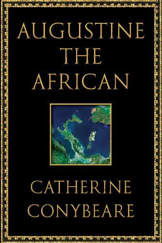 Augustine the African  by Catherine Conybeare (Bryn Mawr College) at Abbey's Bookshop, 