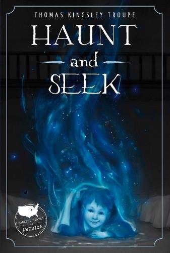 Haunt and Seek (Haunted States of America)  by Thomas Kingsley Troupe at Abbey's Bookshop, 