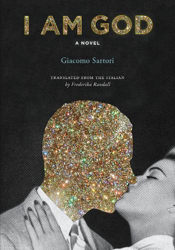 I Am God  by Giacomo Sartori at Abbey's Bookshop, 