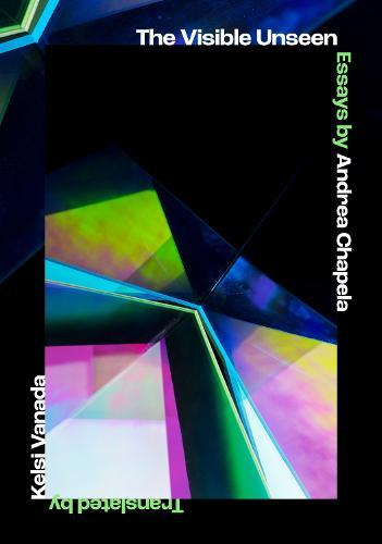 The Visible Unseen: Essays  by Andrea Chapela at Abbey's Bookshop, 