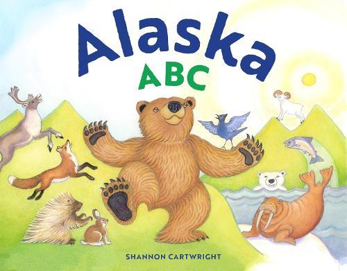 Alaska ABC, 40th Anniversary Edition: An Alphabet Book  by Shannon Cartwright at Abbey's Bookshop, 