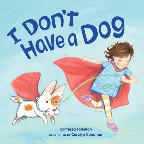 I Don't Have a Dog  by Contessa Hileman at Abbey's Bookshop, 