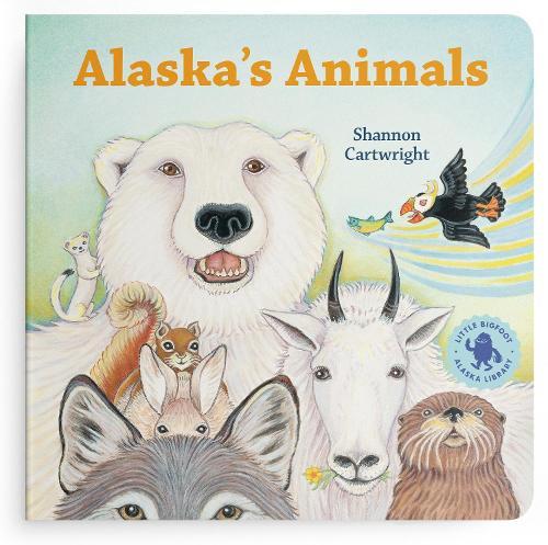 Alaska's Animals: An Alaska Board Book for Kids  by Shannon Cartwright at Abbey's Bookshop, 