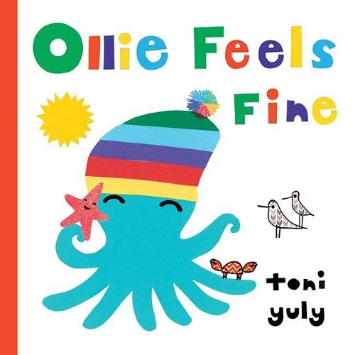 Ollie Feels Fine  by Toni Yuly at Abbey's Bookshop, 