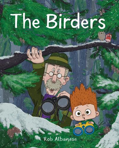 The Birders: An Unexpected Encounter in the Northwest Woods  by Rob Albanese at Abbey's Bookshop, 