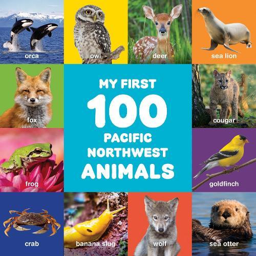 My First 100 Pacific Northwest Animals  by Little Bigfoot at Abbey's Bookshop, 