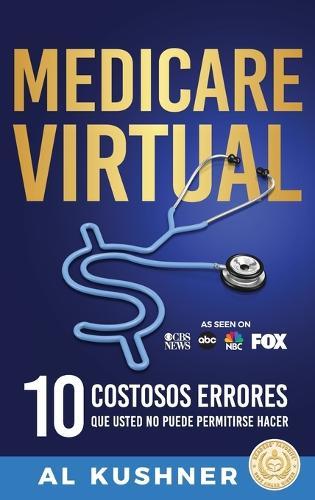 Medicare Virtual  by Al Kushner at Abbey's Bookshop, 